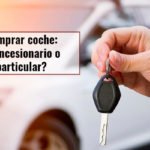 comprar coche en un concesionario o a un particular